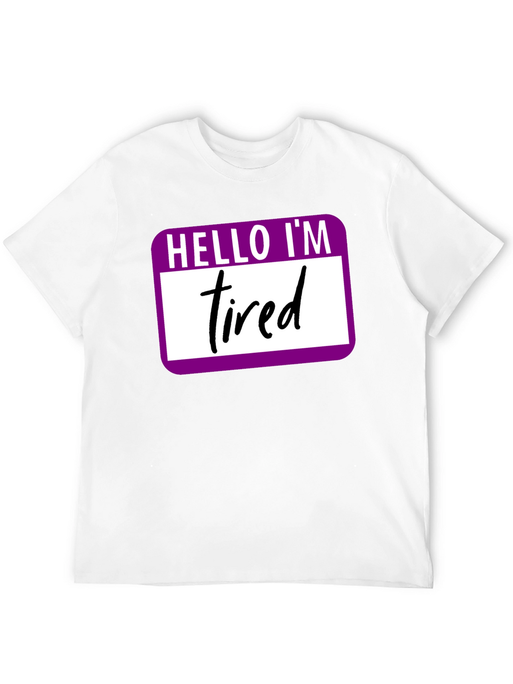 Hello Im Tired T-Shirt - Funny Introvert Tee