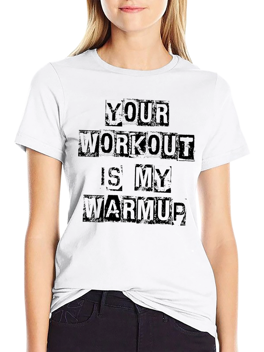 Workout Motivation Tee - Your Warmup T-Shirt