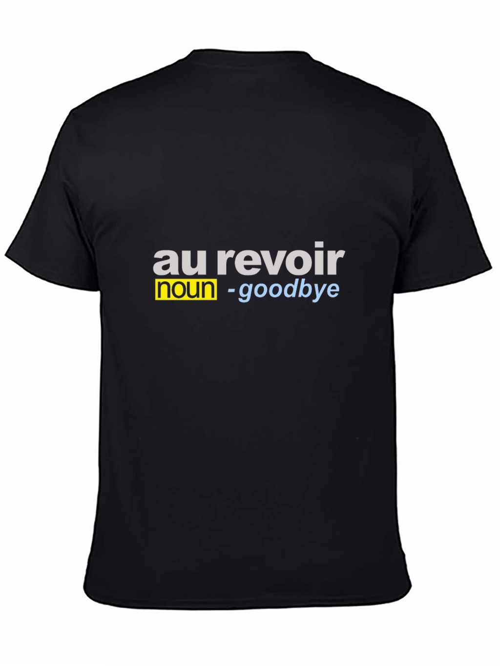 Au Revoir Goodbye Definition T-Shirt