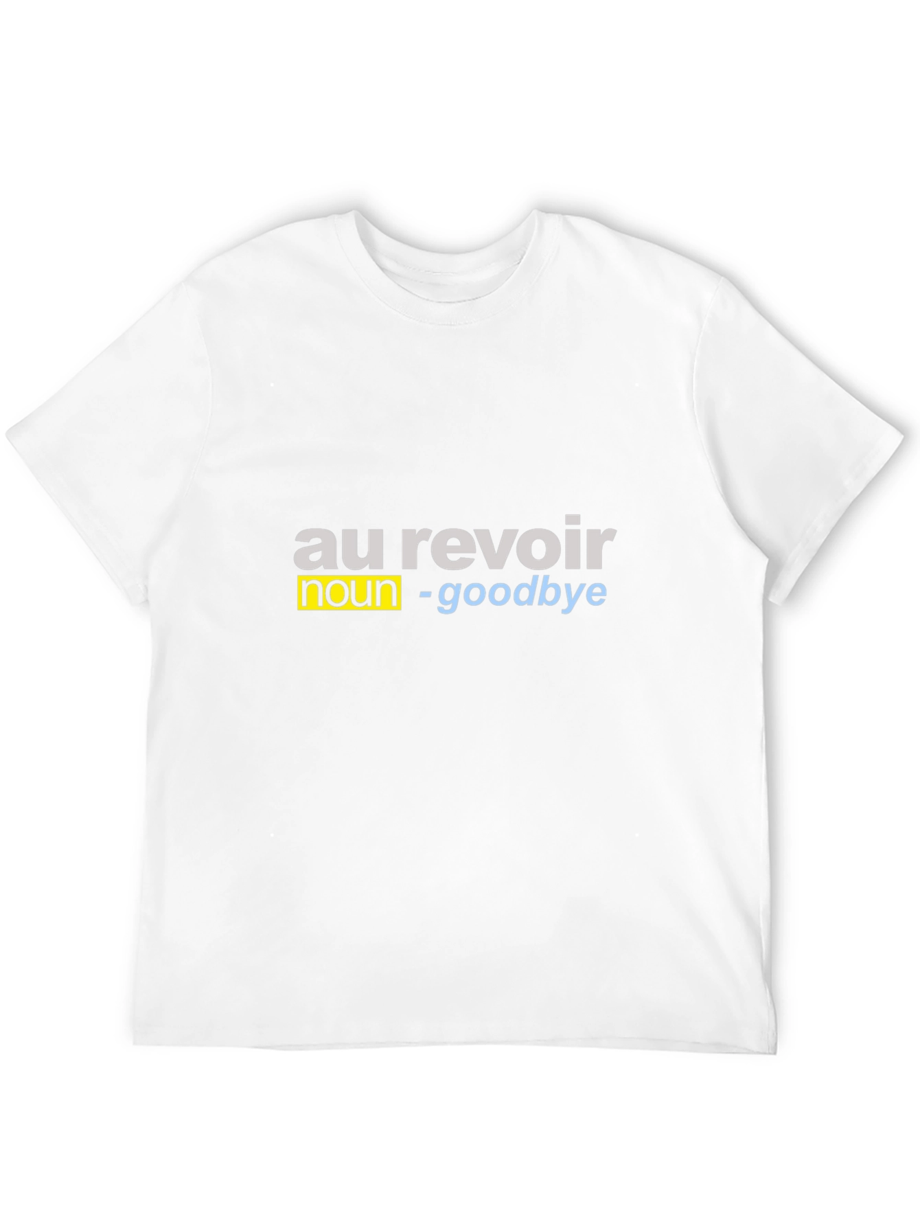 Au Revoir Goodbye Definition T-Shirt