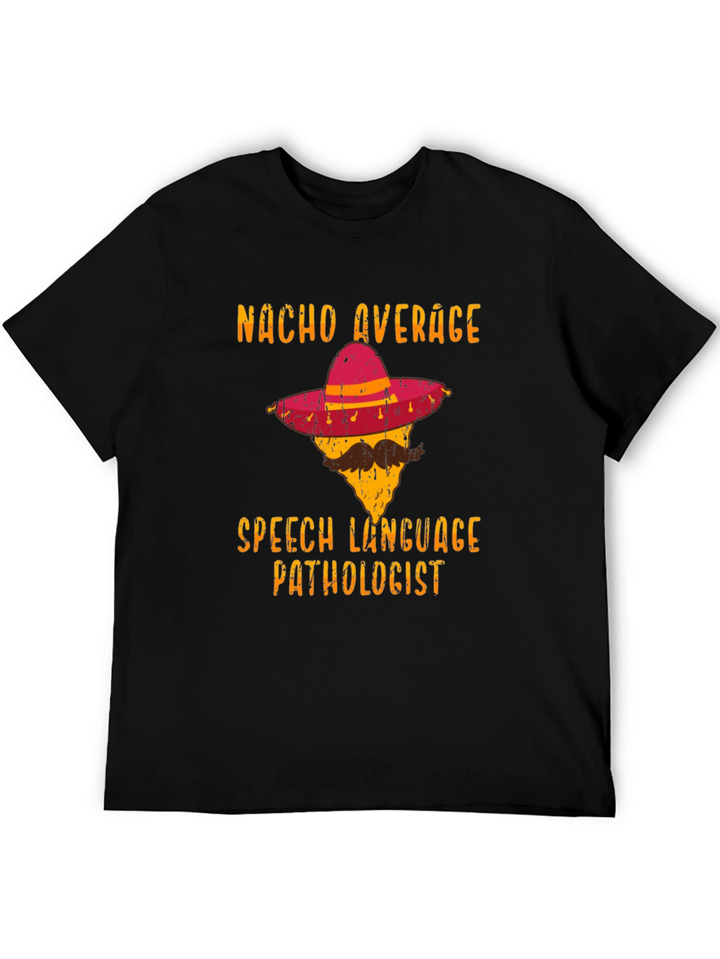Nacho Average Speech Language Pathologist T-Shirt
