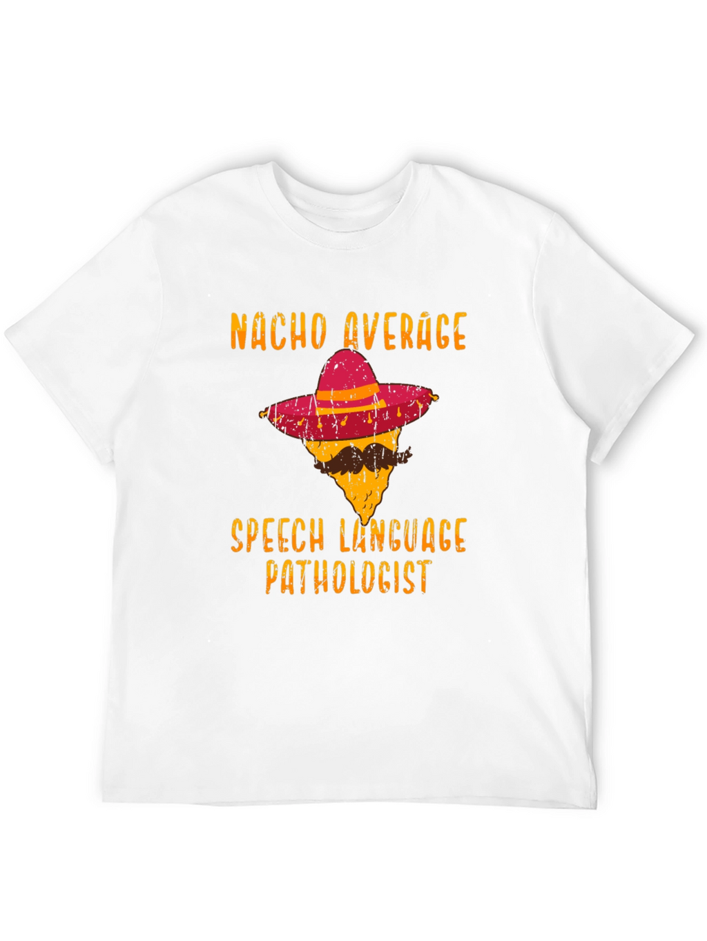 Nacho Average Speech Language Pathologist T-Shirt