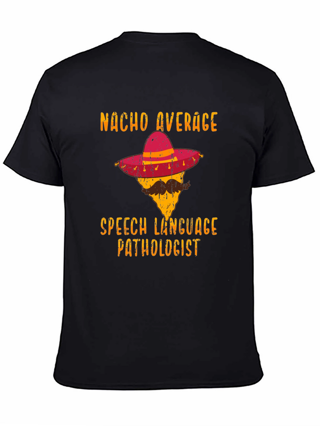 Nacho Average Speech Language Pathologist T-Shirt