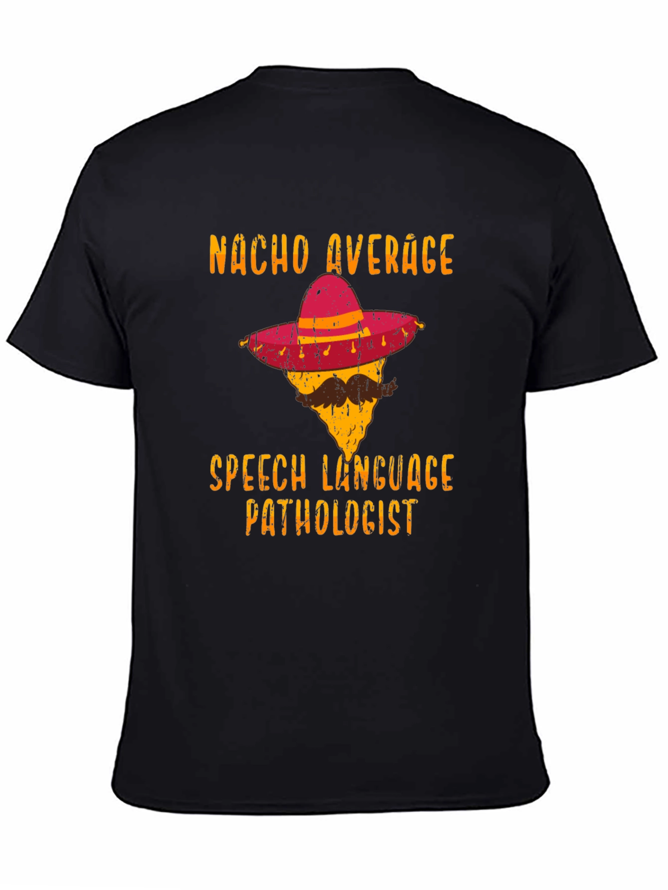Nacho Average Speech Language Pathologist T-Shirt