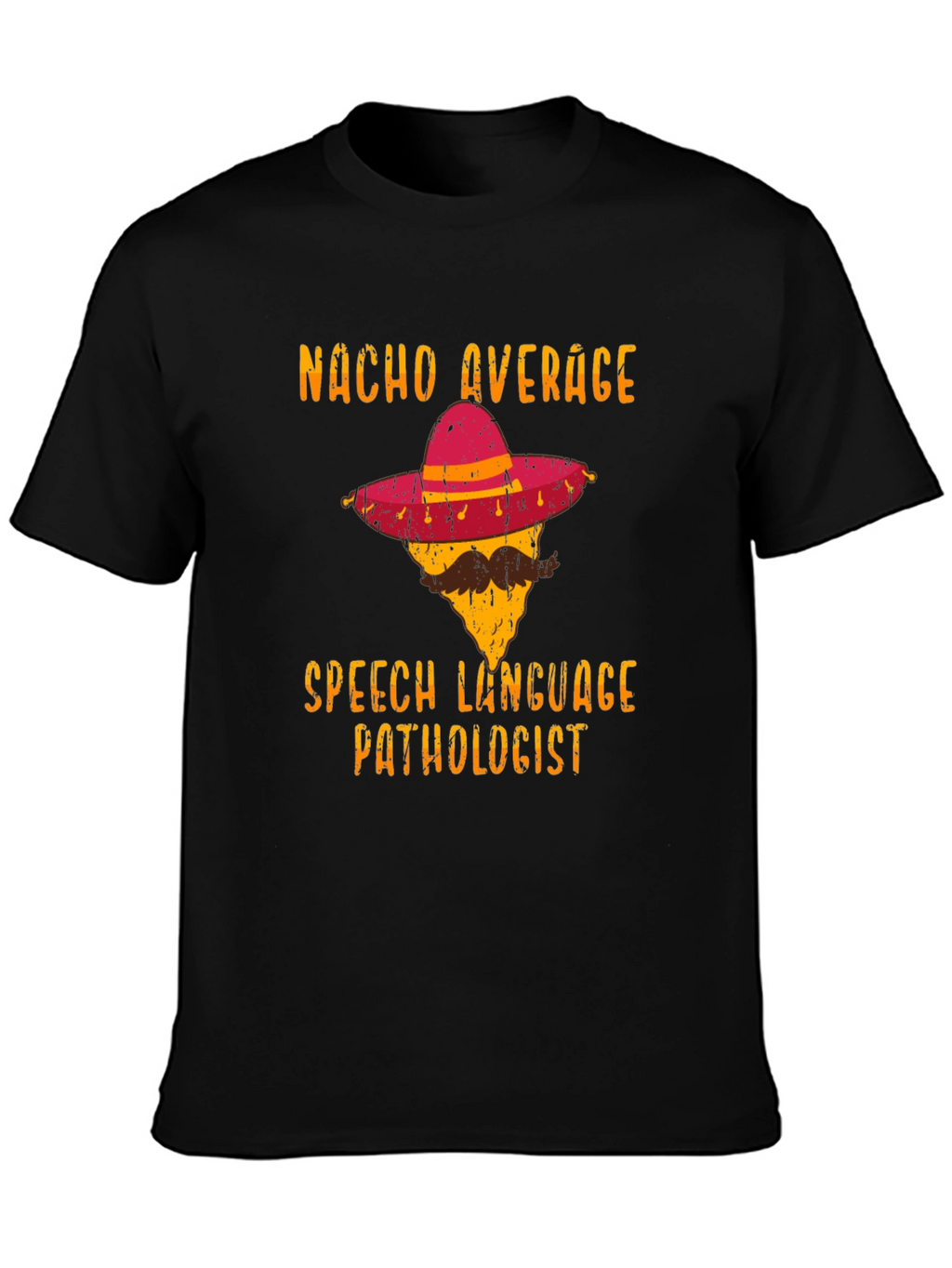 Nacho Average Speech Language Pathologist T-Shirt