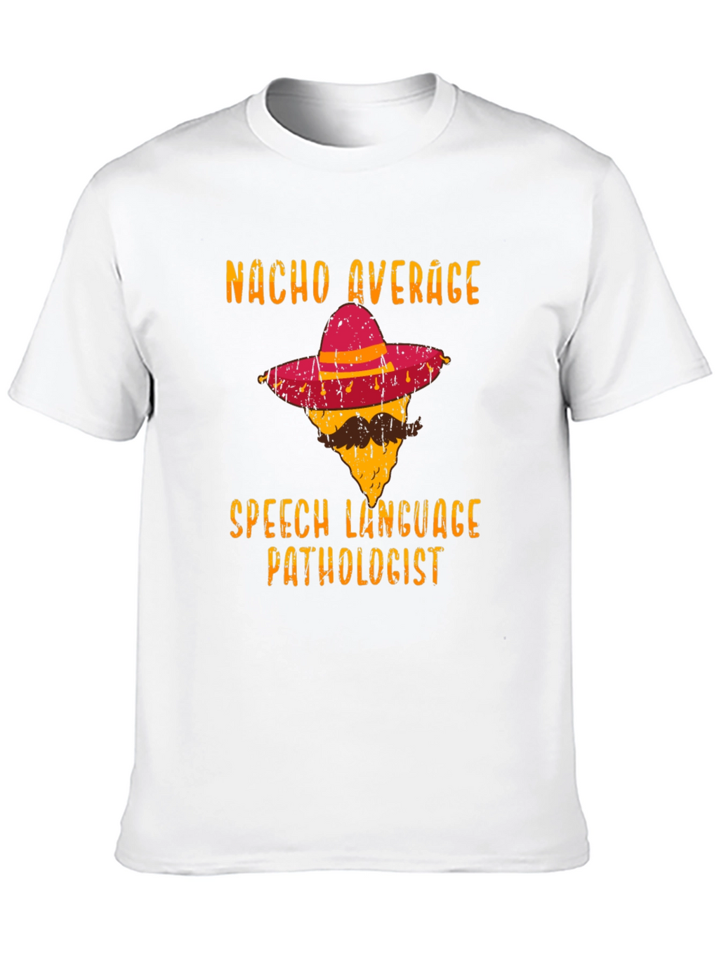 Nacho Average Speech Language Pathologist T-Shirt