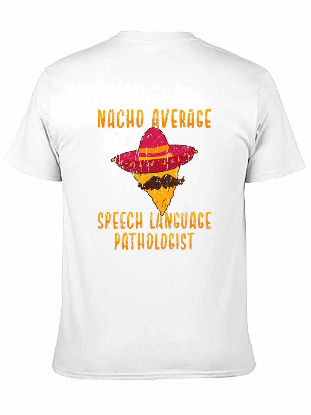 Nacho Average Speech Language Pathologist T-Shirt