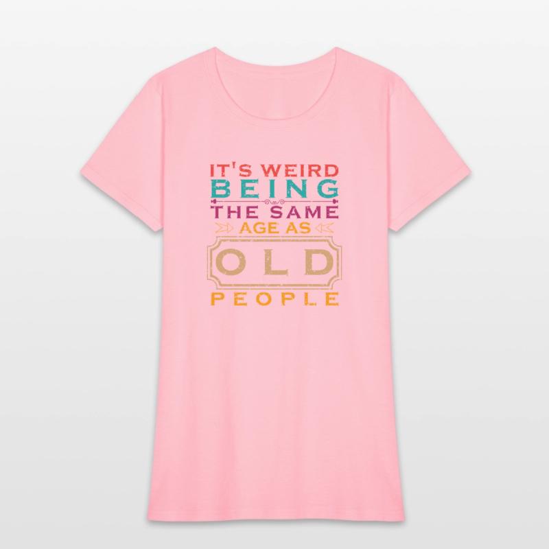 it's weird being the same age as old people