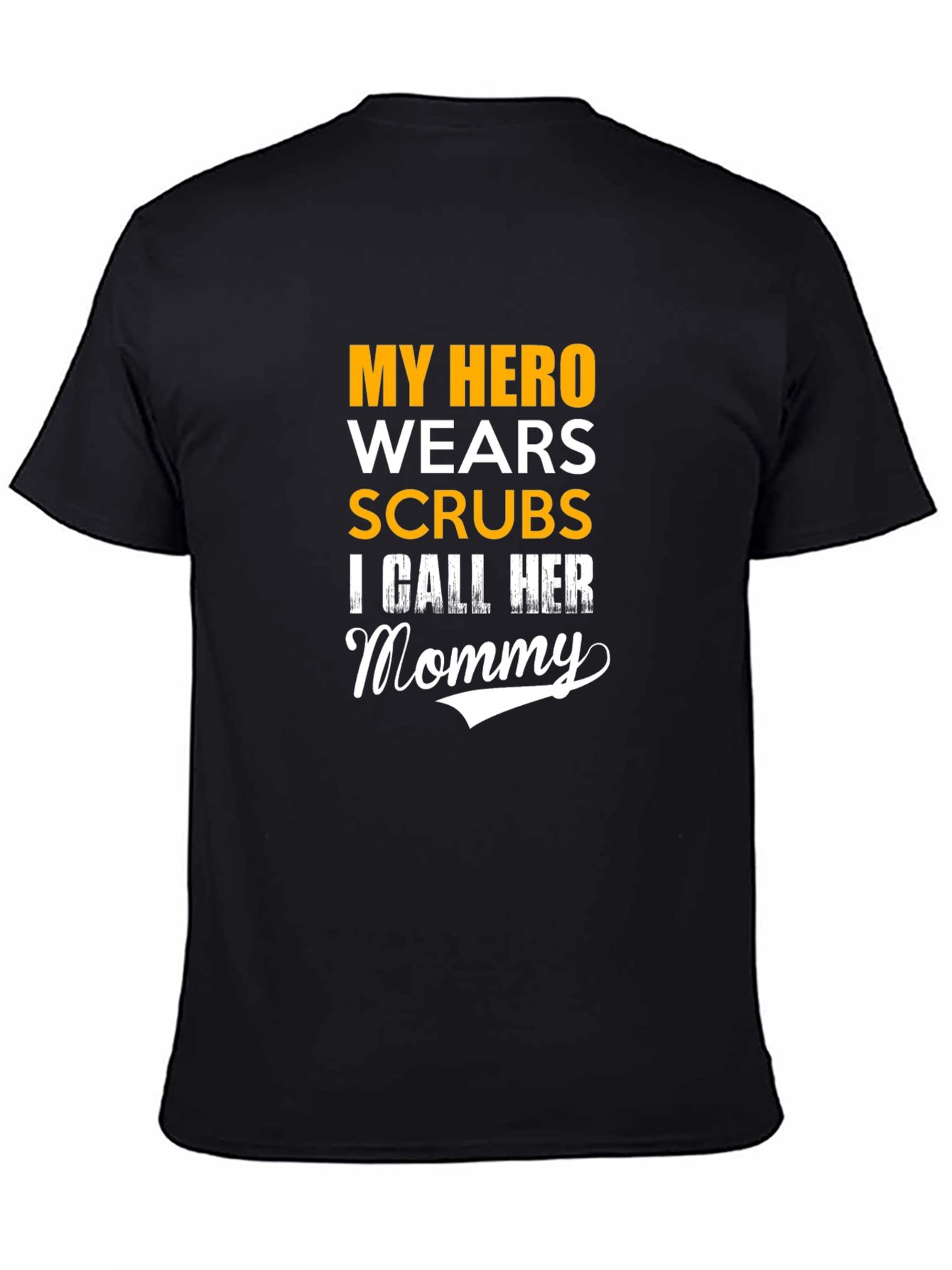 My Hero Wears Scrubs T-Shirt