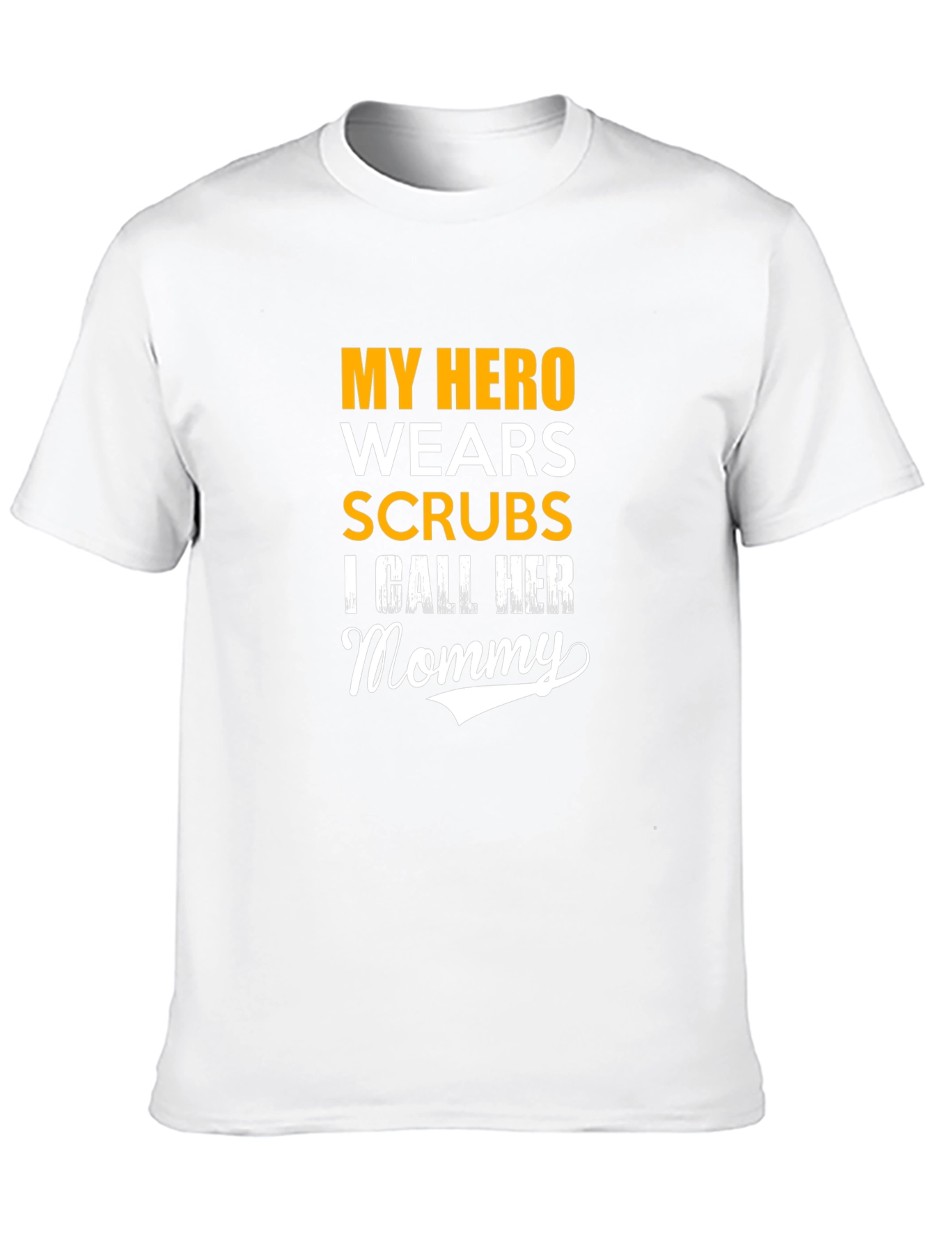 My Hero Wears Scrubs T-Shirt