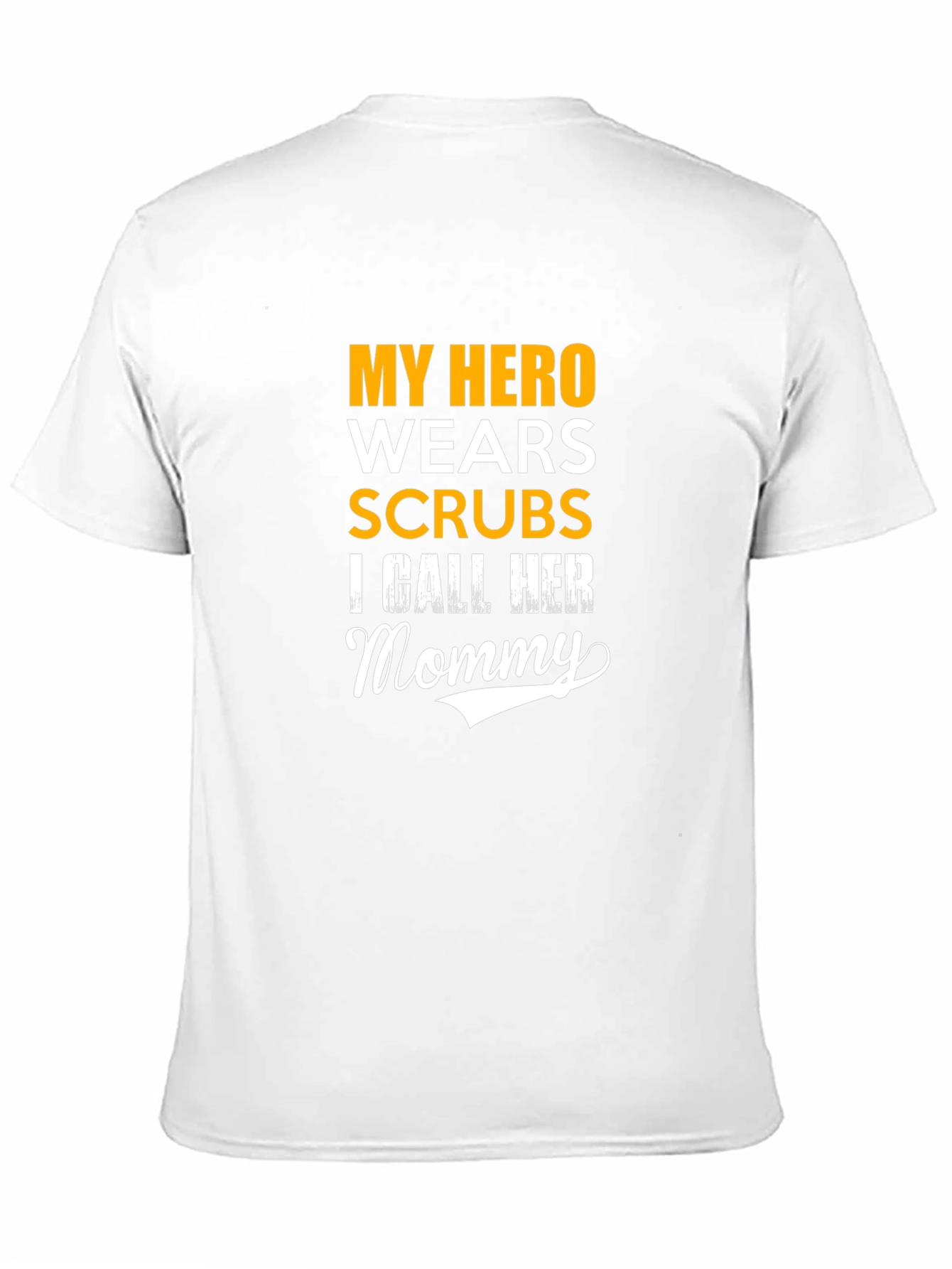 My Hero Wears Scrubs T-Shirt