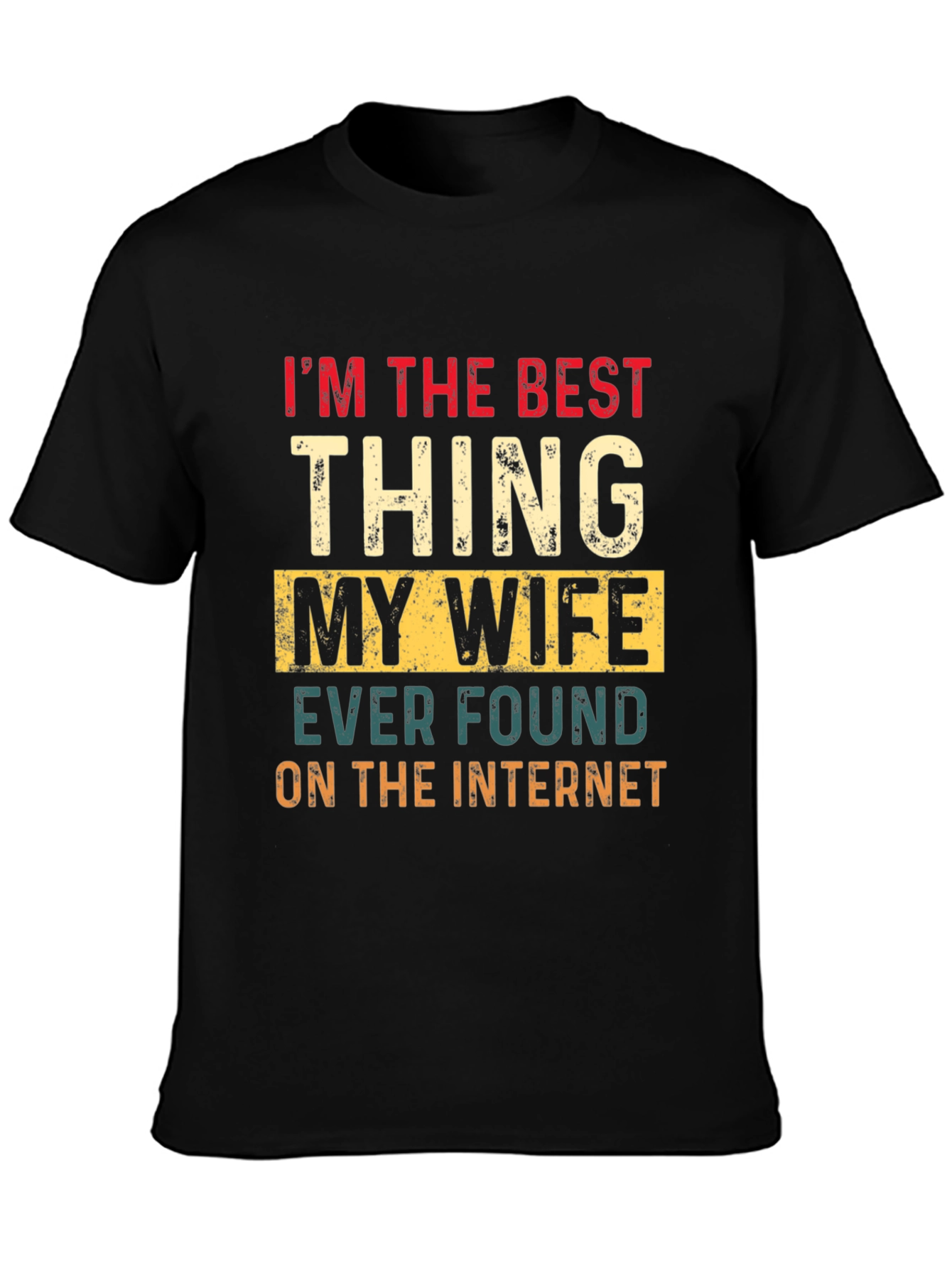 Best Thing My Wife Found Online T-Shirt