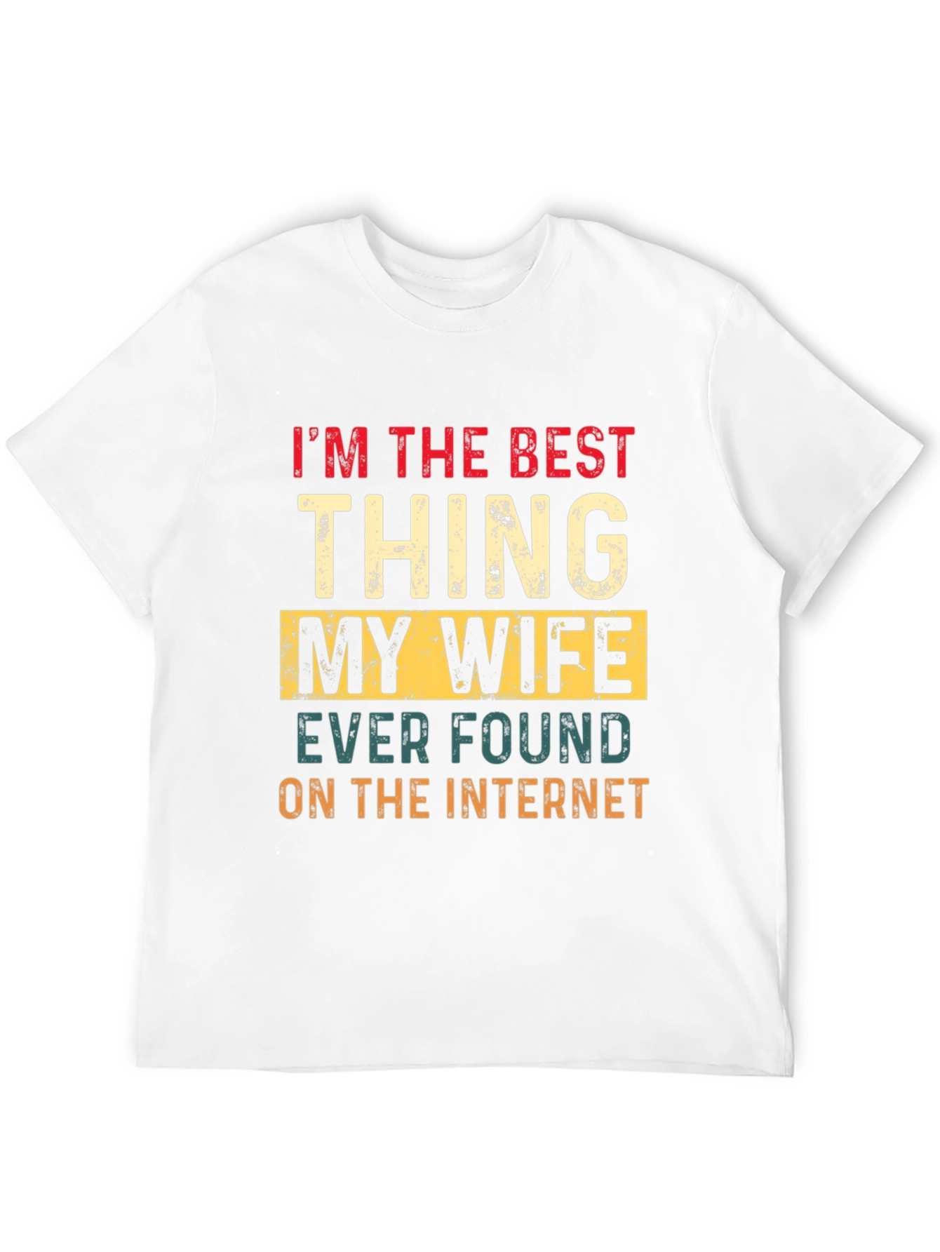 Best Thing My Wife Found Online T-Shirt