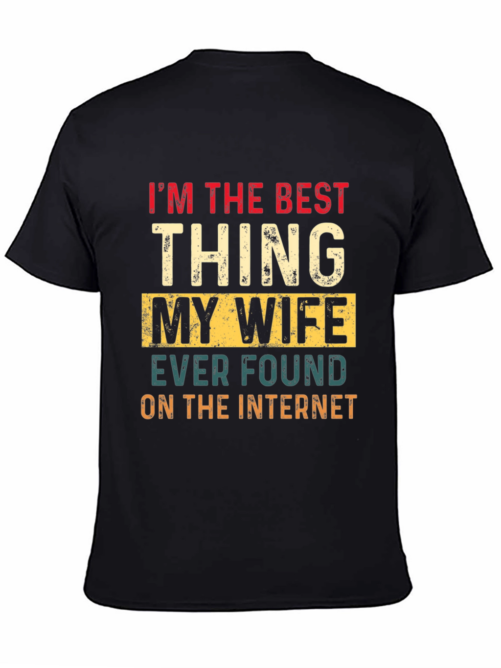 Best Thing My Wife Found Online T-Shirt