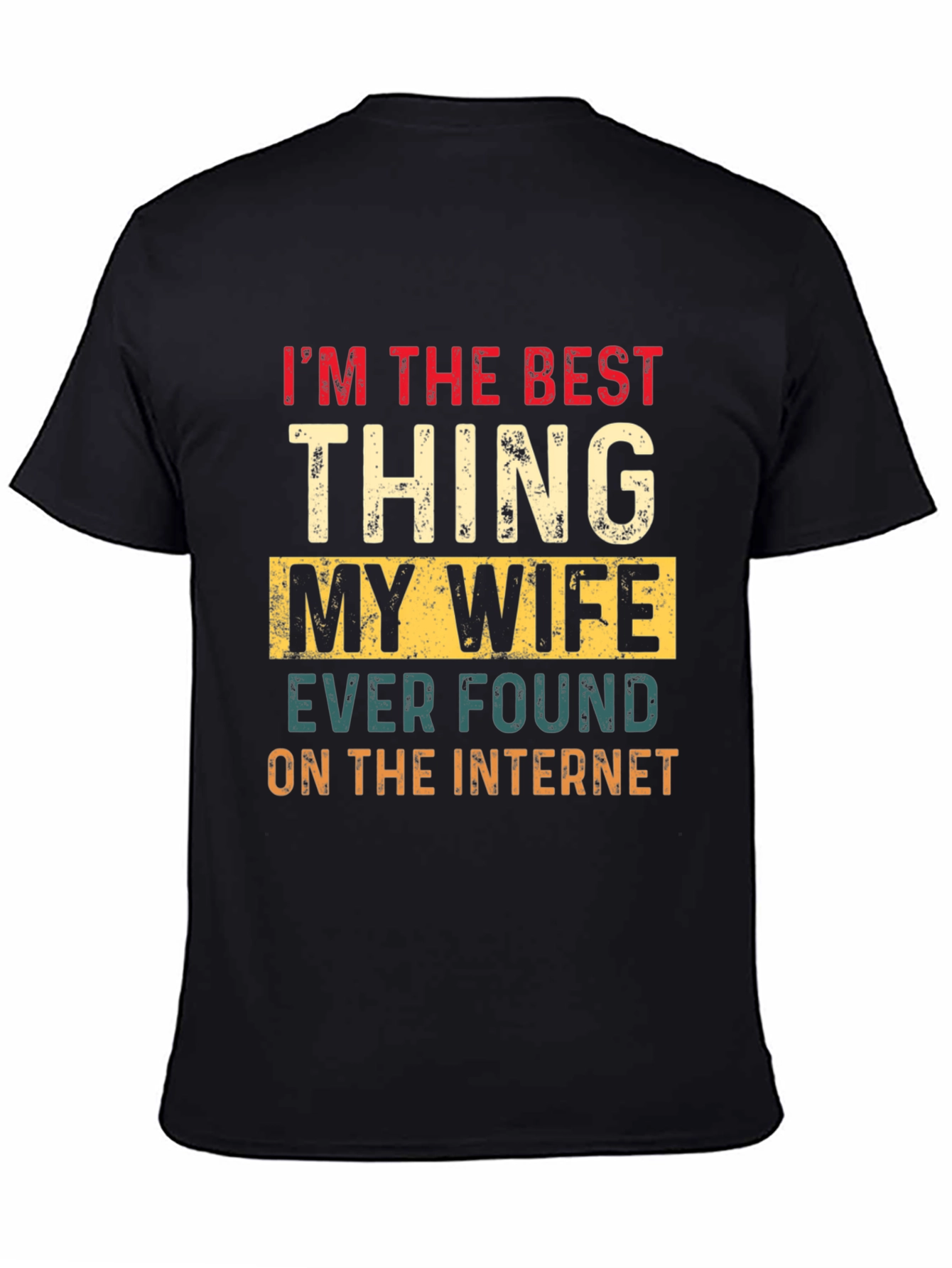 Best Thing My Wife Found Online T-Shirt