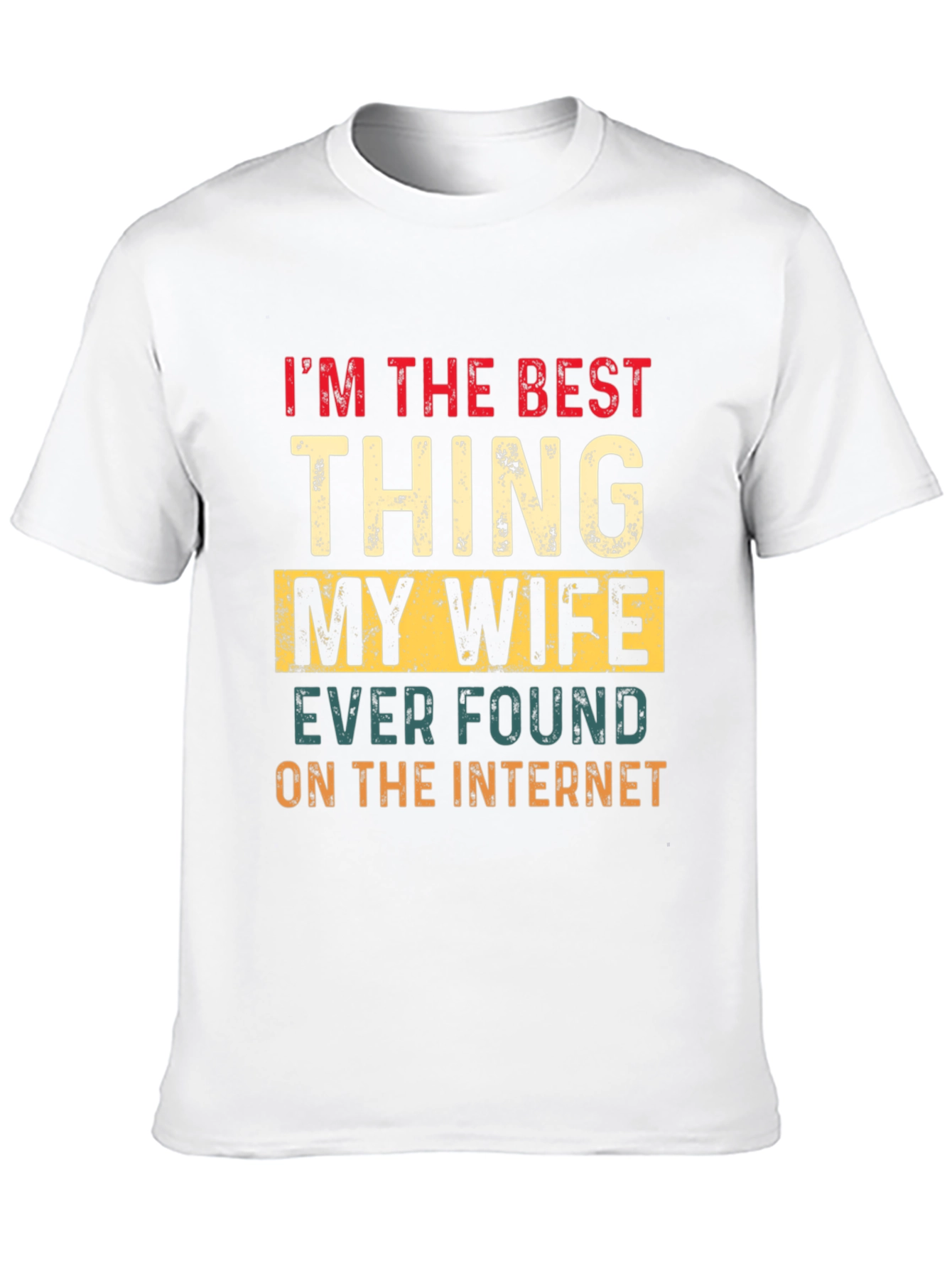 Best Thing My Wife Found Online T-Shirt