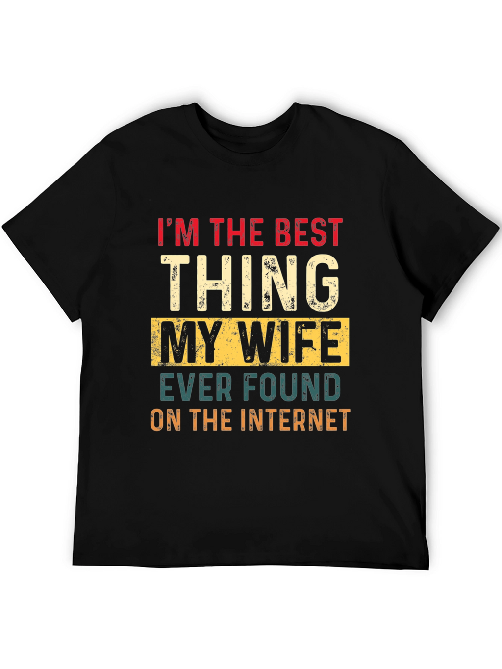 Best Thing My Wife Found Online T-Shirt