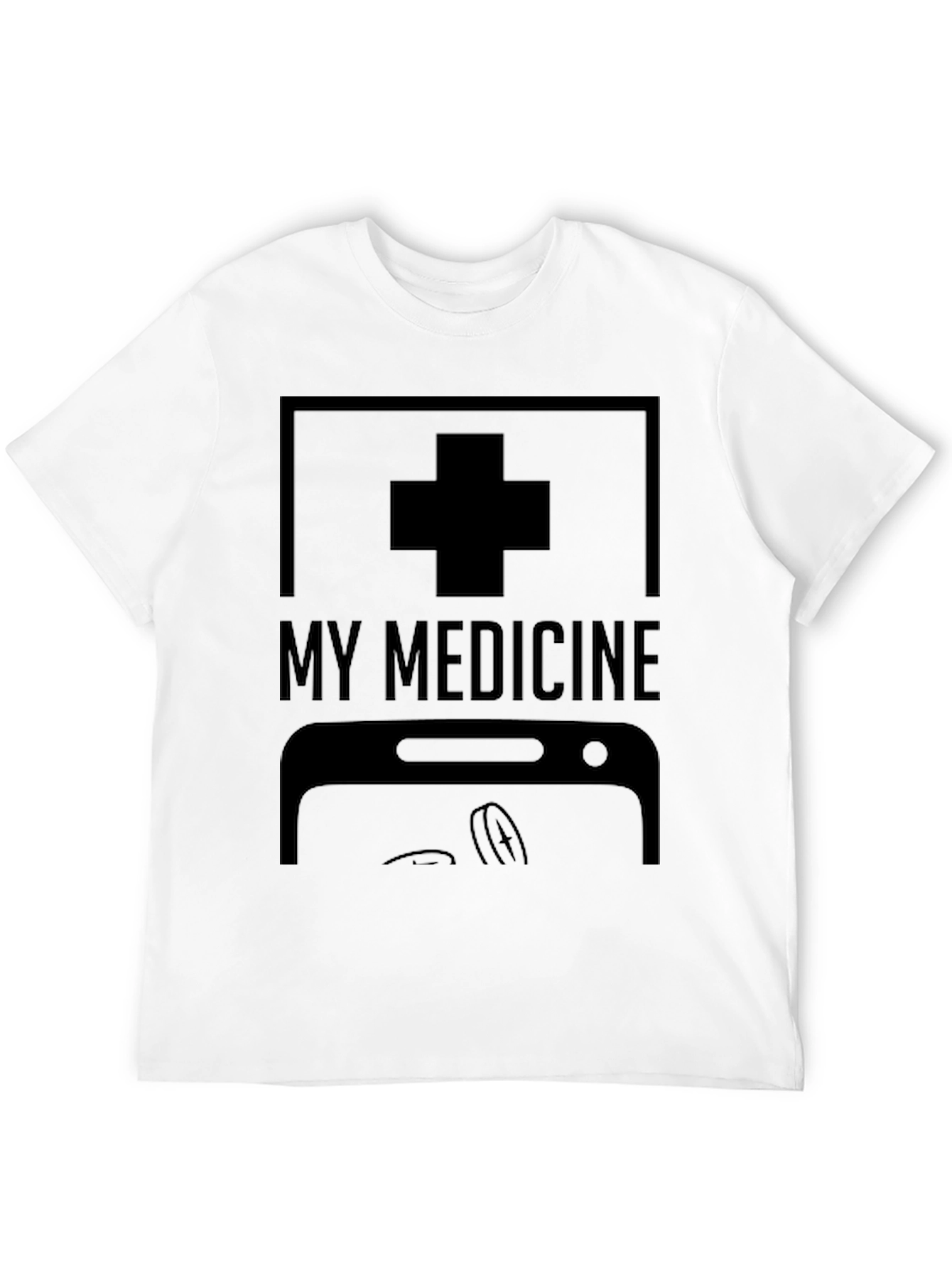 My Medicine Funny T-Shirt