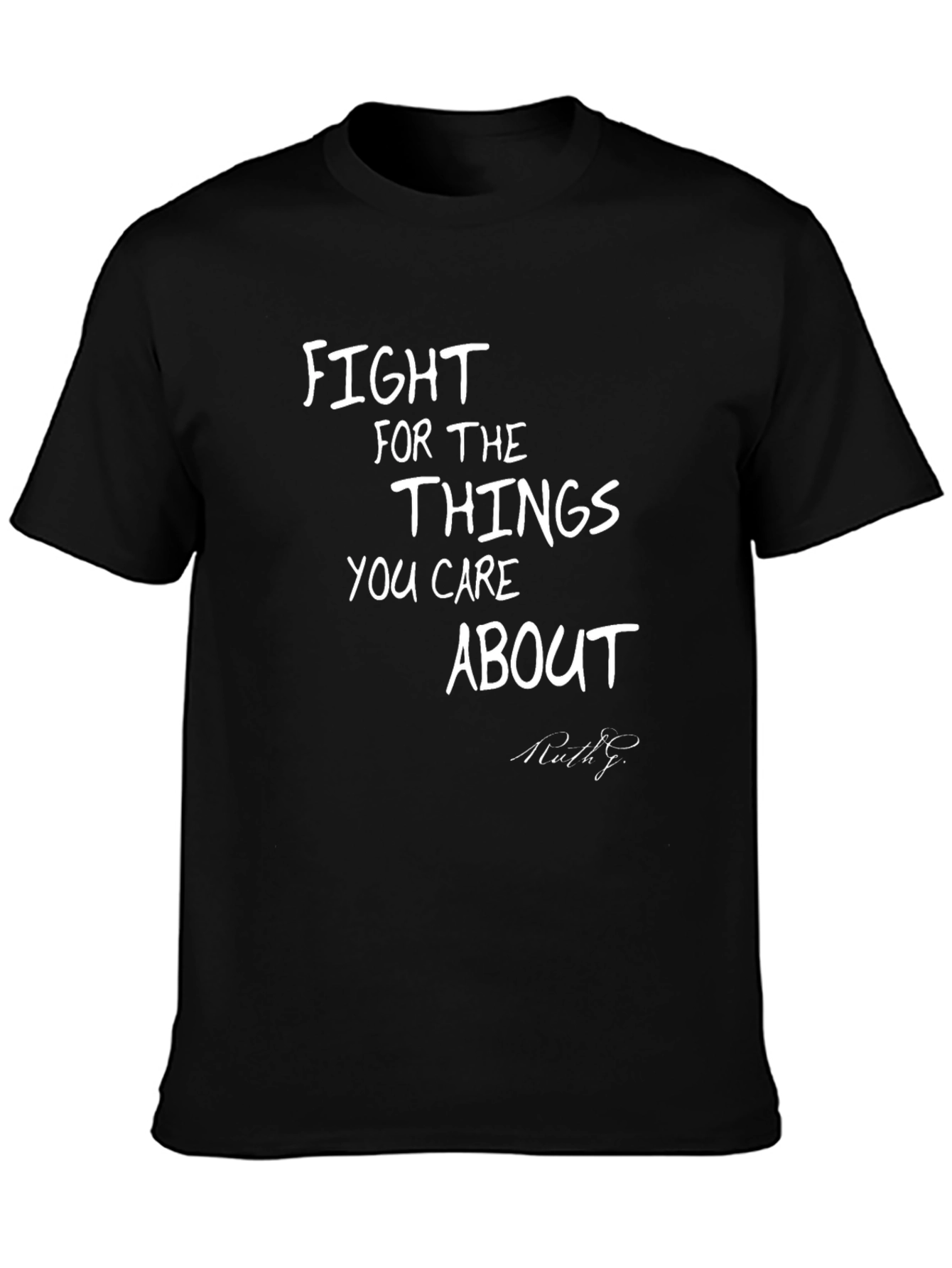 Fight For The Things You Care About Black T-Shirt