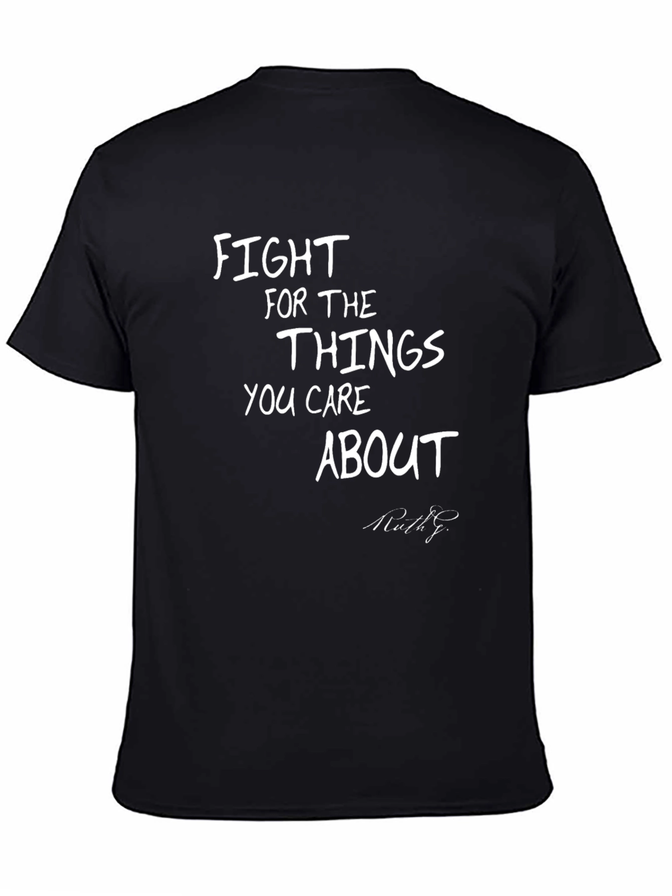 Fight For The Things You Care About Black T-Shirt
