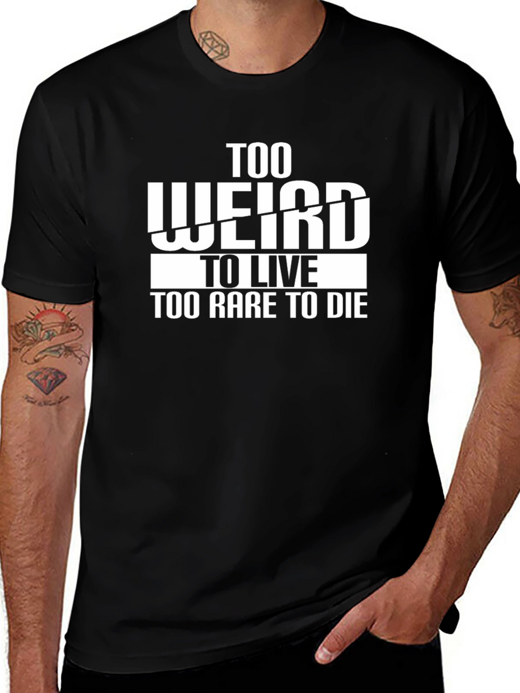 Too Weird to Live T-Shirt