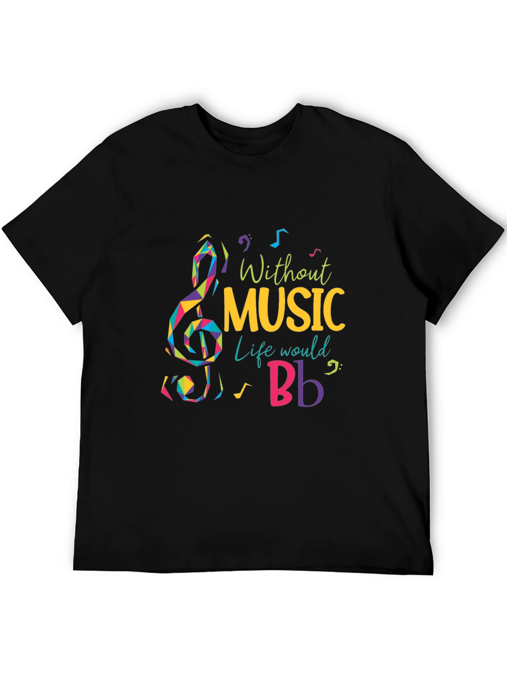 Without Music Life Would B Flat T-Shirt