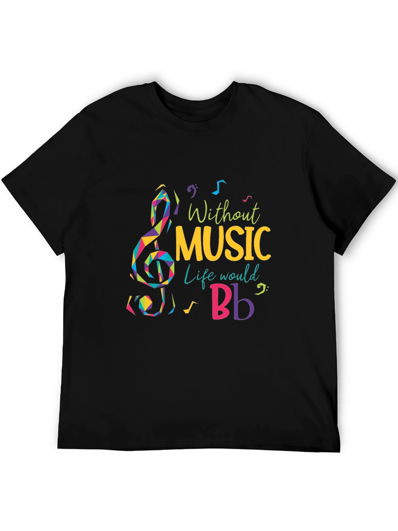 Without Music Life Would B Flat T-Shirt