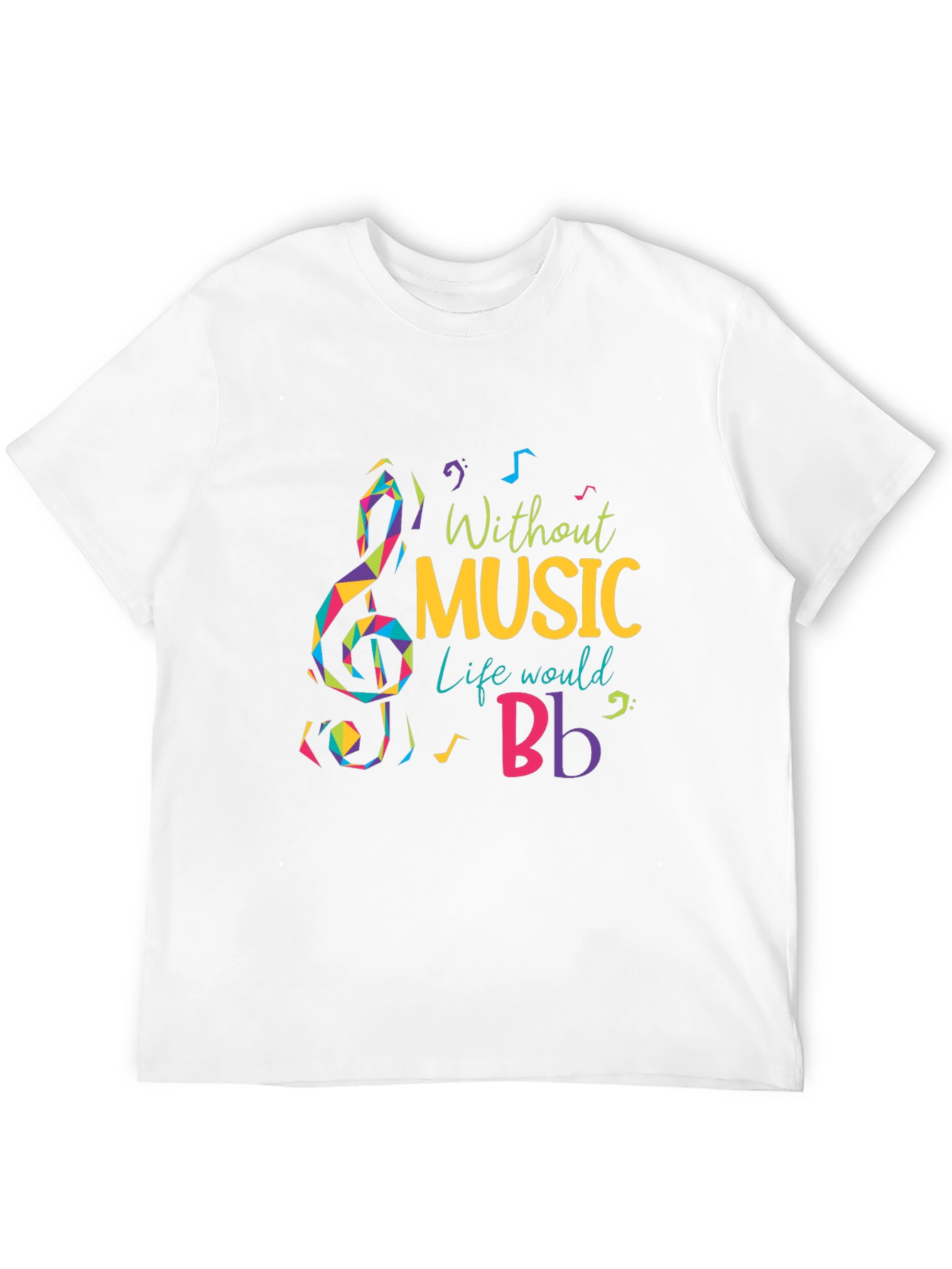 Without Music Life Would B Flat T-Shirt