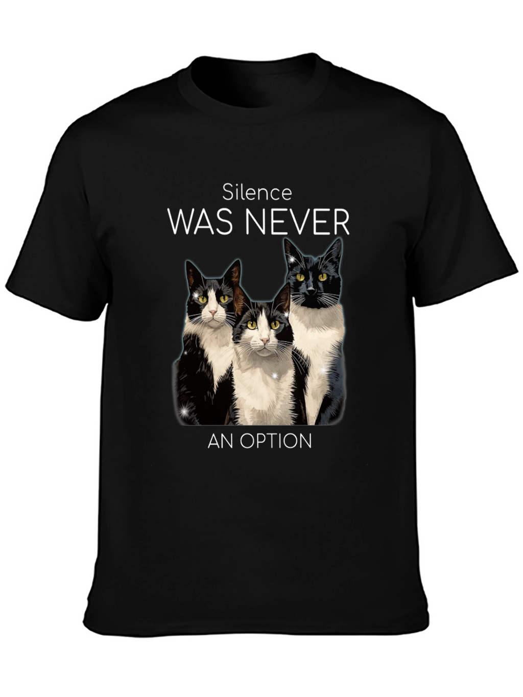 Silence Was Never An Option Cats T-Shirt