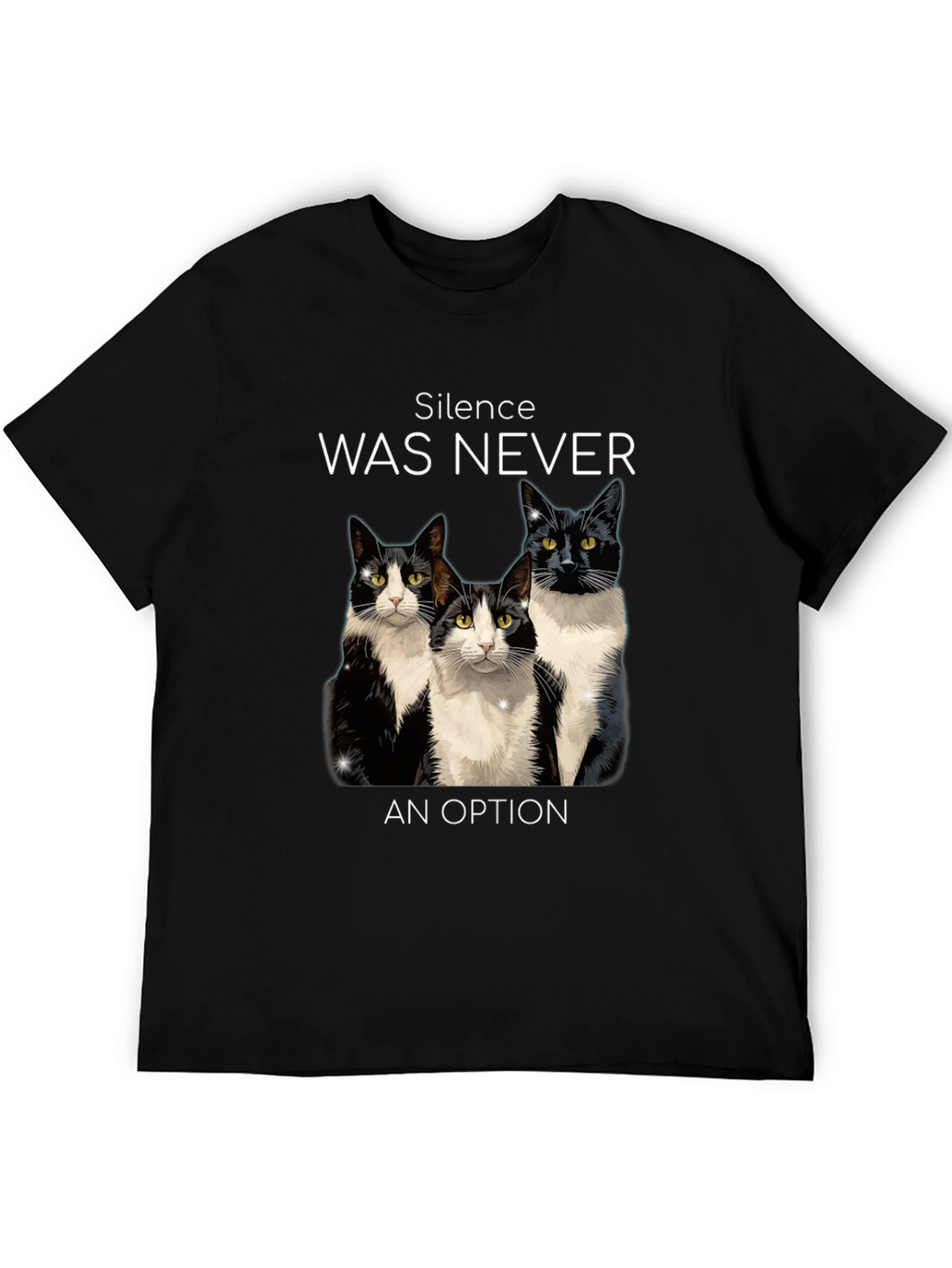 Silence Was Never An Option Cats T-Shirt