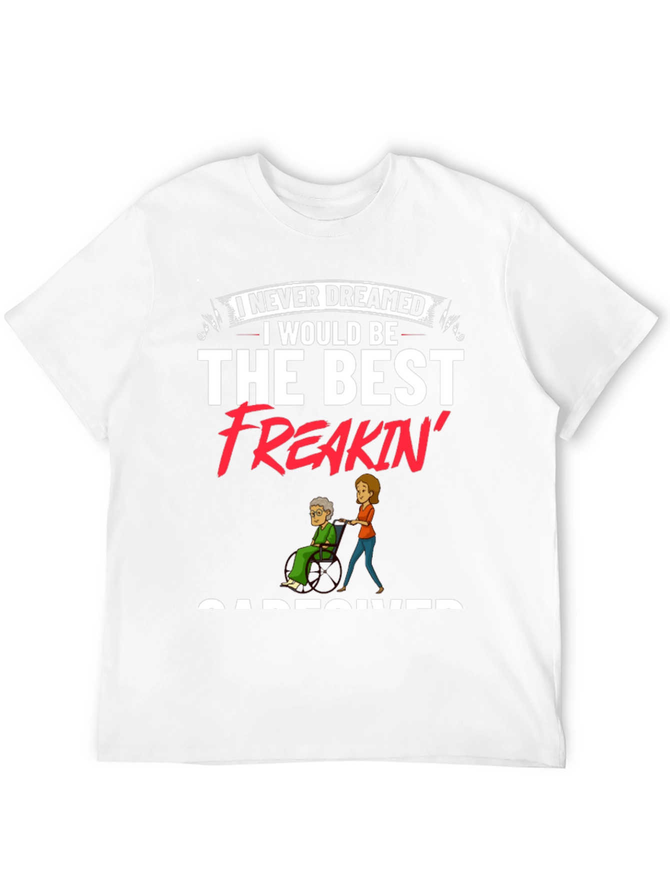 Best Freakin Caregiver Black T-Shirt