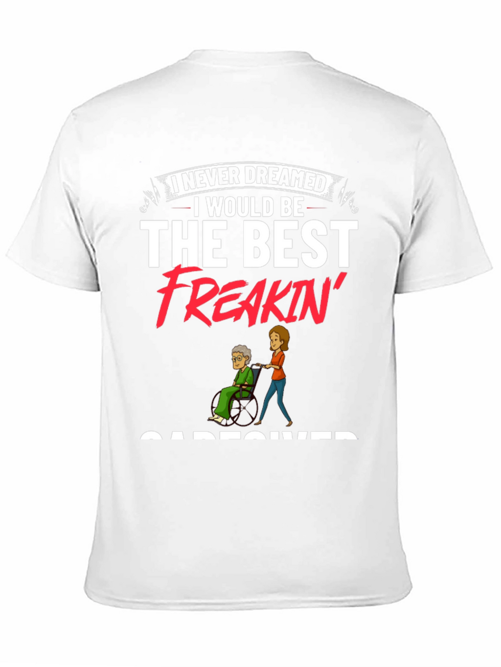 Best Freakin Caregiver Black T-Shirt