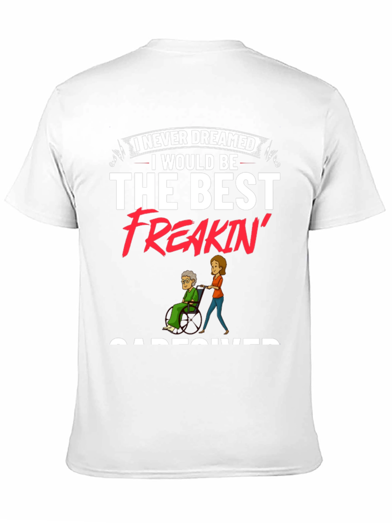 Best Freakin Caregiver Black T-Shirt