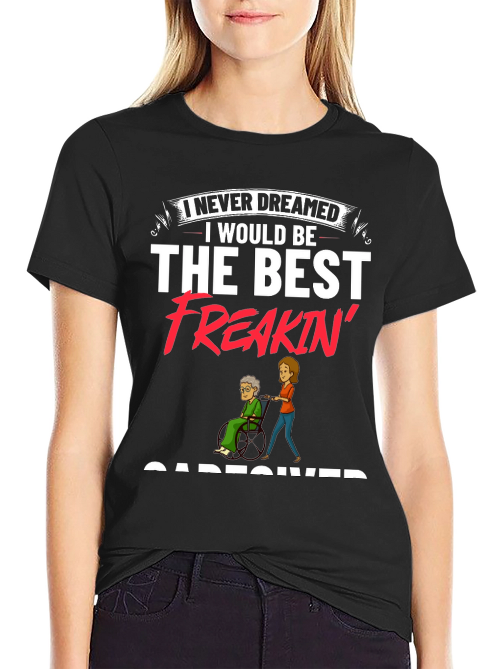 Best Freakin Caregiver Black T-Shirt