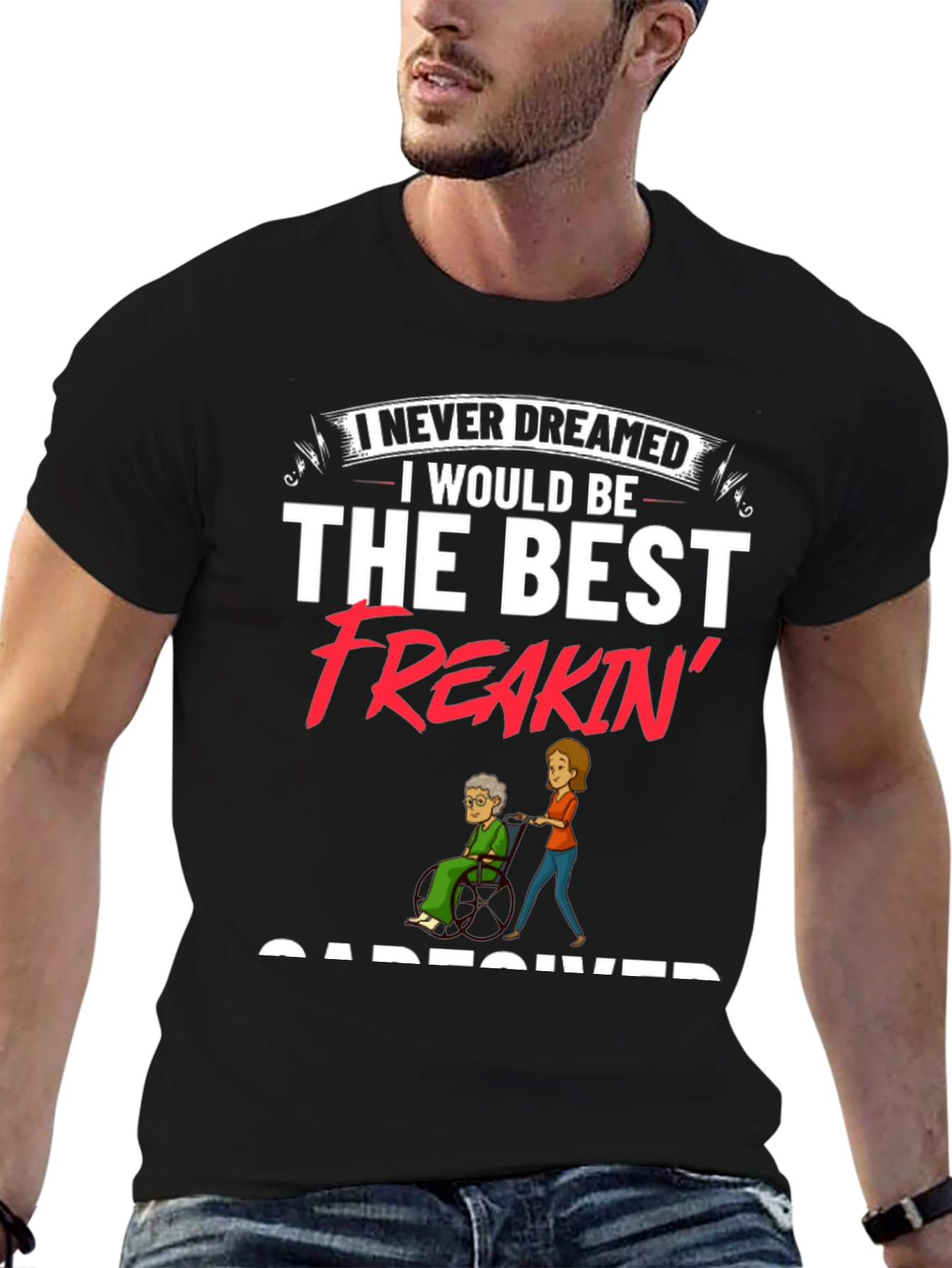 Best Freakin Caregiver Black T-Shirt