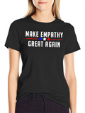 Make Empathy Great Again Graphic Tee