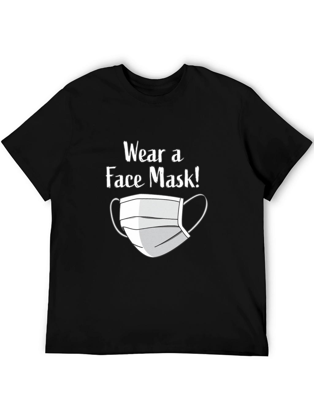 Wear a Face Mask T-Shirt - Black Graphic Tee