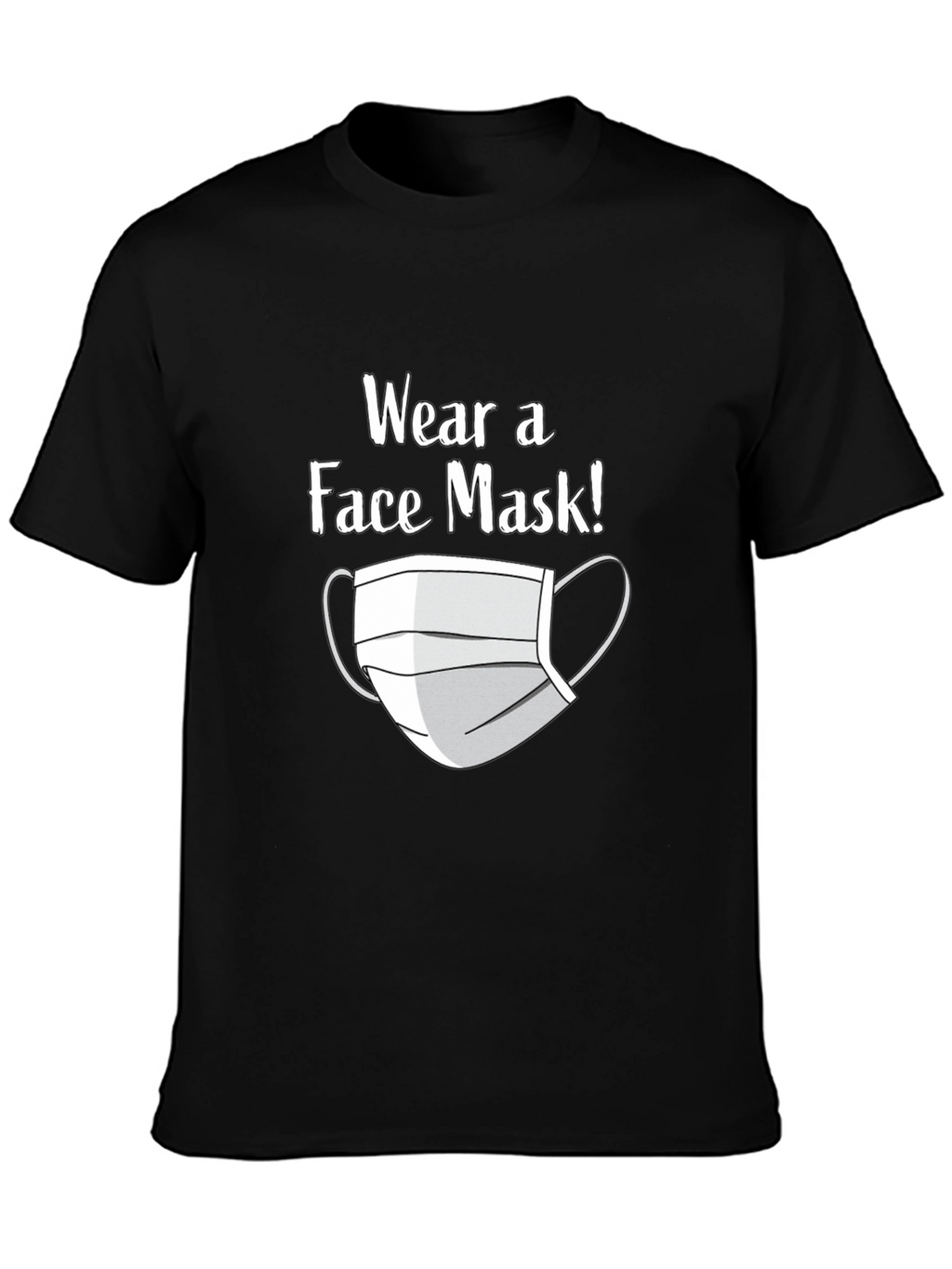 Wear a Face Mask T-Shirt - Black Graphic Tee