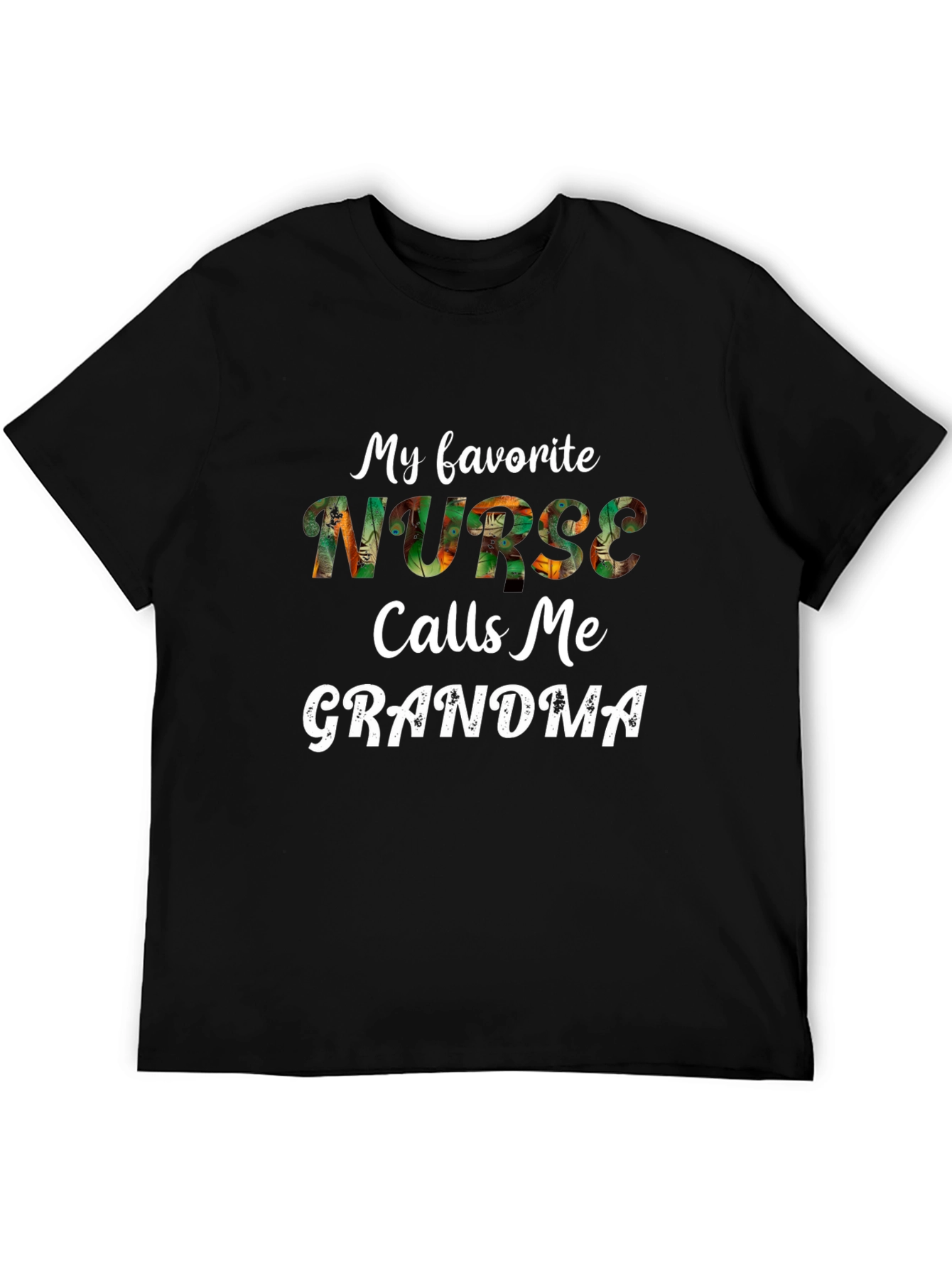My Favorite Nurse Calls Me Grandma T-Shirt