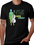I Play The Cello T-Shirt - Super Power Tee