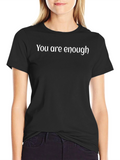 You Are Enough Black T-Shirt