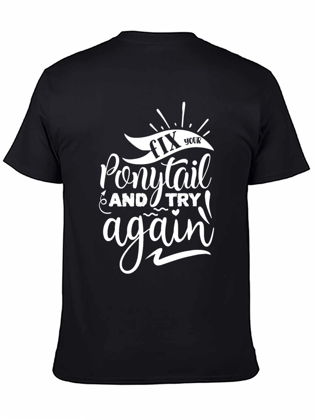 Fix Your Ponytail Graphic Tee