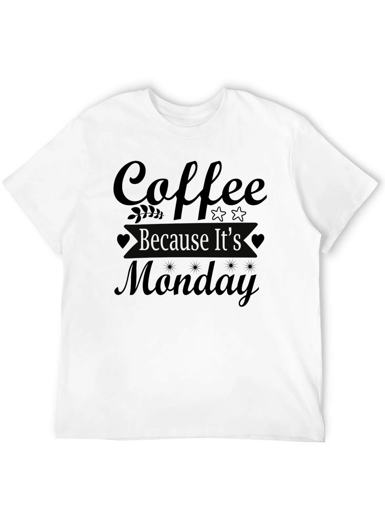 Coffee Because Its Monday T-Shirt