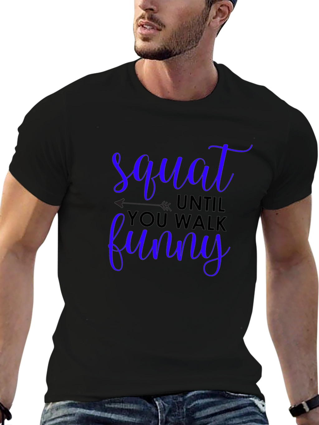 Squat Until You Walk Funny Graphic Tee