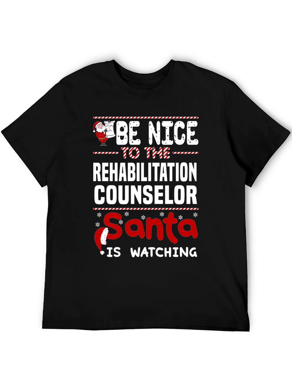 Be Nice to the Rehabilitation Counselor Christmas T-Shirt