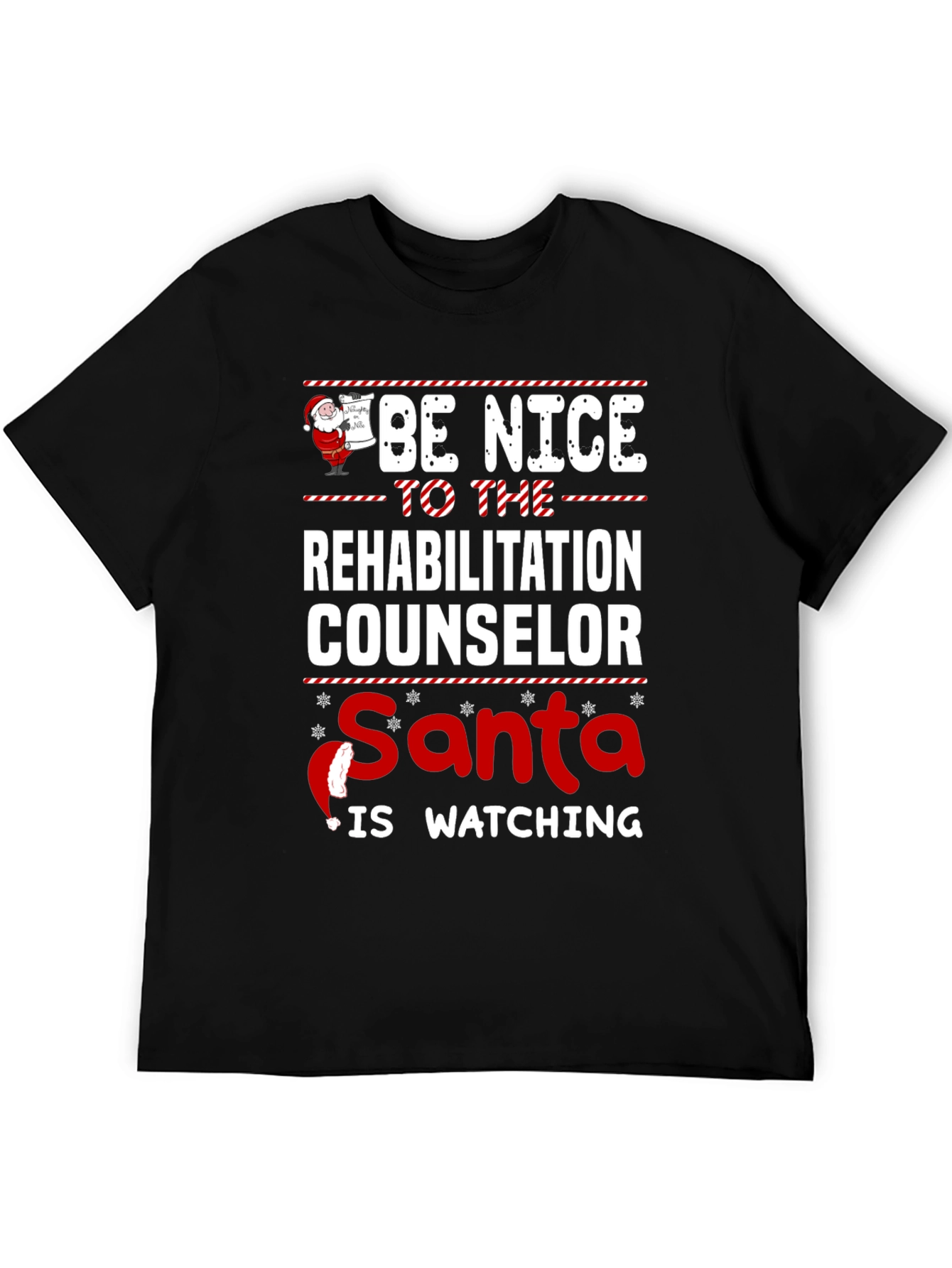 Be Nice to the Rehabilitation Counselor Christmas T-Shirt