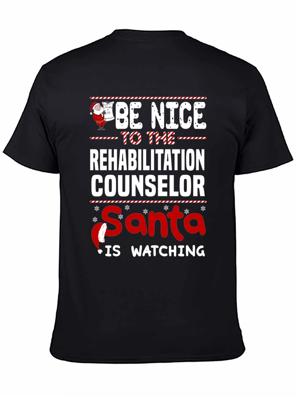 Be Nice to the Rehabilitation Counselor Christmas T-Shirt