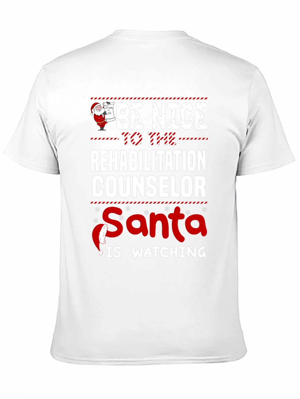 Be Nice to the Rehabilitation Counselor Christmas T-Shirt