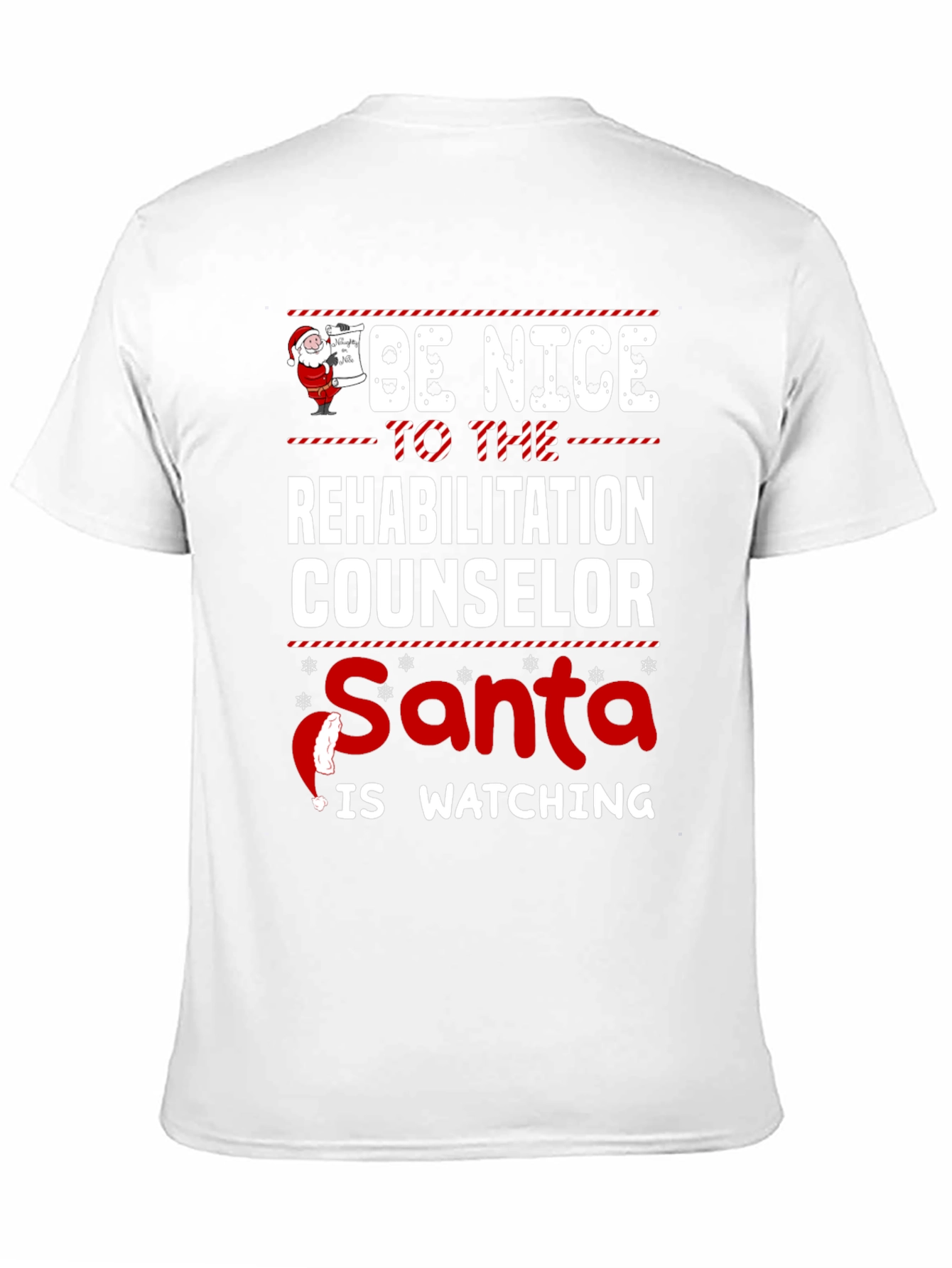 Be Nice to the Rehabilitation Counselor Christmas T-Shirt