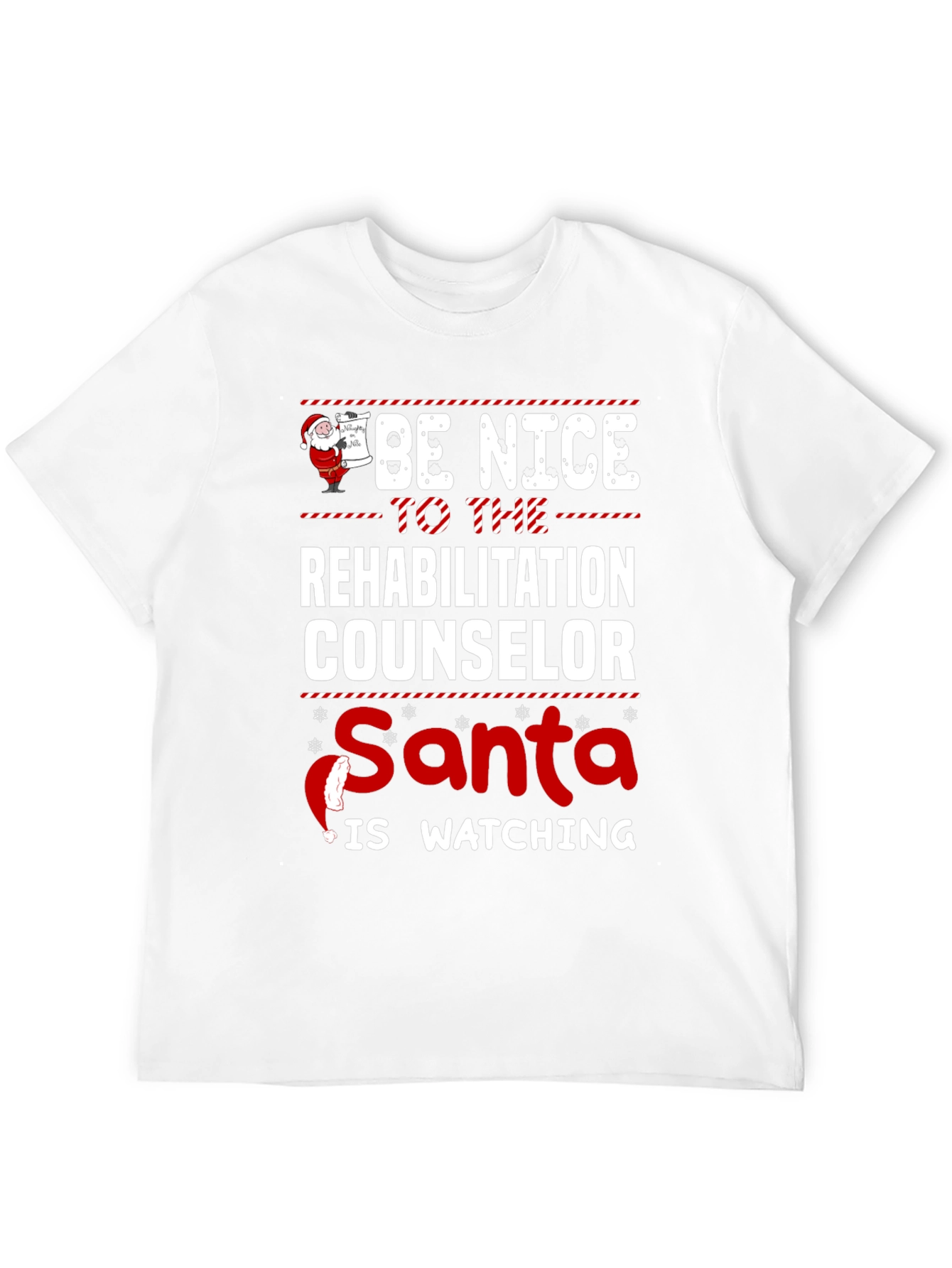 Be Nice to the Rehabilitation Counselor Christmas T-Shirt